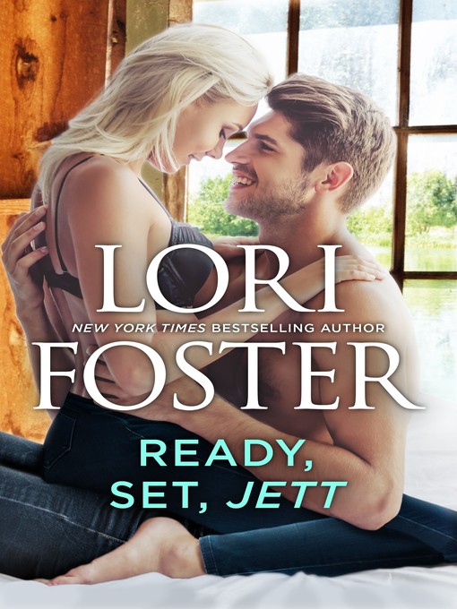 Title details for Ready, Set, Jett by Lori Foster - Wait list